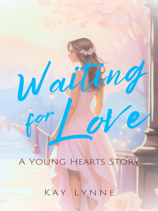 Title details for Waiting for Love by Kay Lynne - Available